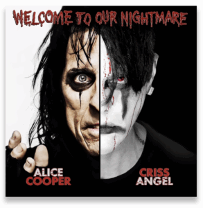 Welcome to Our Nightmare - Alice Cooper - Criss Angel
